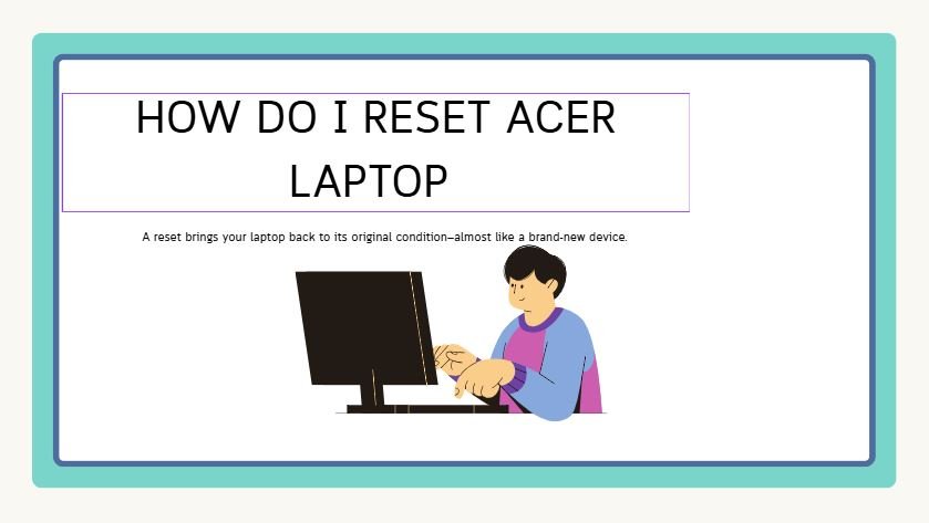 how do i reset acer laptop