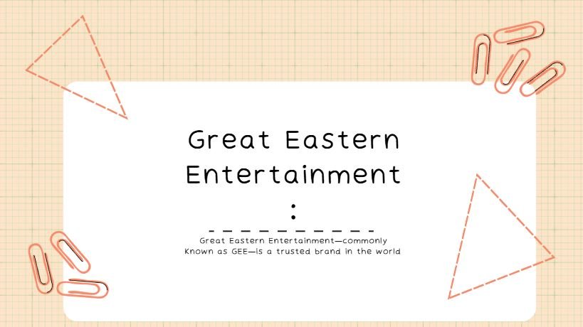 Great Eastern Entertainment: